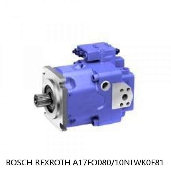 A17FO080/10NLWK0E81- BOSCH REXROTH A17FO Axial Piston Pump