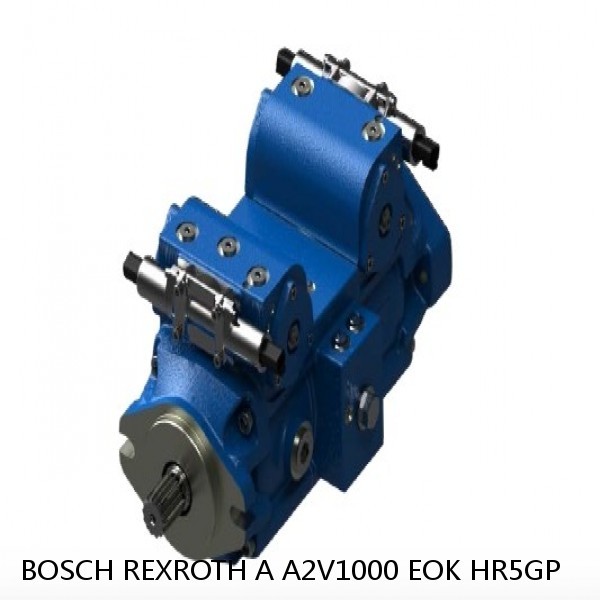 A A2V1000 EOK HR5GP BOSCH REXROTH A2V Variable Displacement Pumps